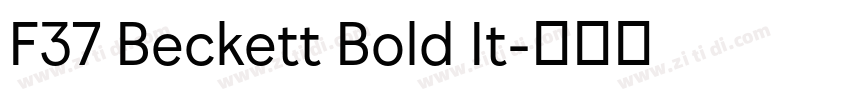 F37 Beckett Bold It字体转换 F37 Beckett Bold It字体转换